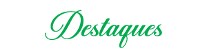 Destaques